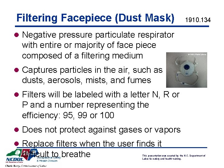 Filtering Facepiece (Dust Mask) 1910. 134 l Negative pressure particulate respirator with entire or Filtering Facepiece (Dust Mask) 1910. 134 l Negative pressure particulate respirator with entire or