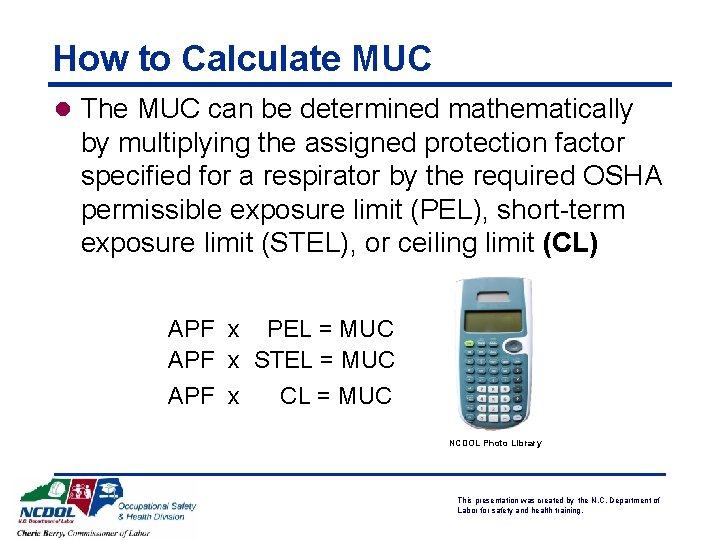 How to Calculate MUC l The MUC can be determined mathematically by multiplying the How to Calculate MUC l The MUC can be determined mathematically by multiplying the