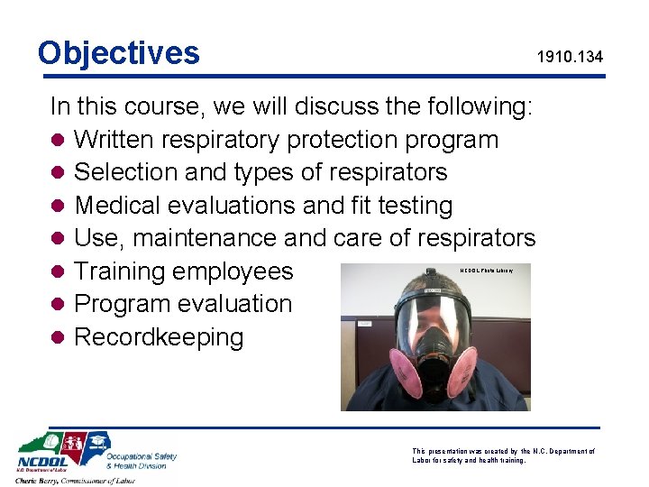 Objectives 1910. 134 In this course, we will discuss the following: l Written respiratory Objectives 1910. 134 In this course, we will discuss the following: l Written respiratory