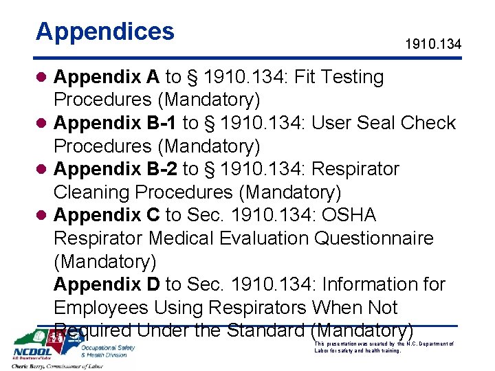 Appendices 1910. 134 l Appendix A to § 1910. 134: Fit Testing Procedures (Mandatory) Appendices 1910. 134 l Appendix A to § 1910. 134: Fit Testing Procedures (Mandatory)