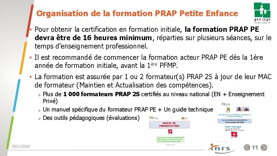 Organisation de la formation PRAP Petite Enfance • Pour obtenir la certification en formation