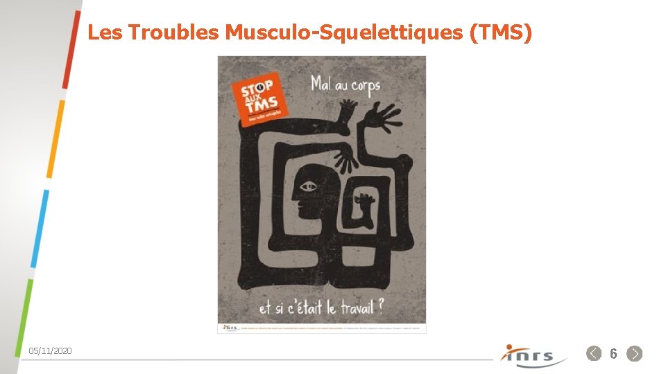 Les Troubles Musculo-Squelettiques (TMS) 05/11/2020 . 6 