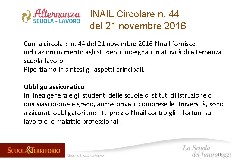 INAIL Circolare n. 44 del 21 novembre 2016 Con la circolare n. 44 del