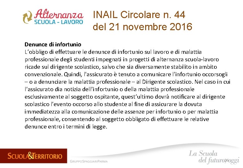 INAIL Circolare n. 44 del 21 novembre 2016 Denunce di infortunio L’obbligo di effettuare