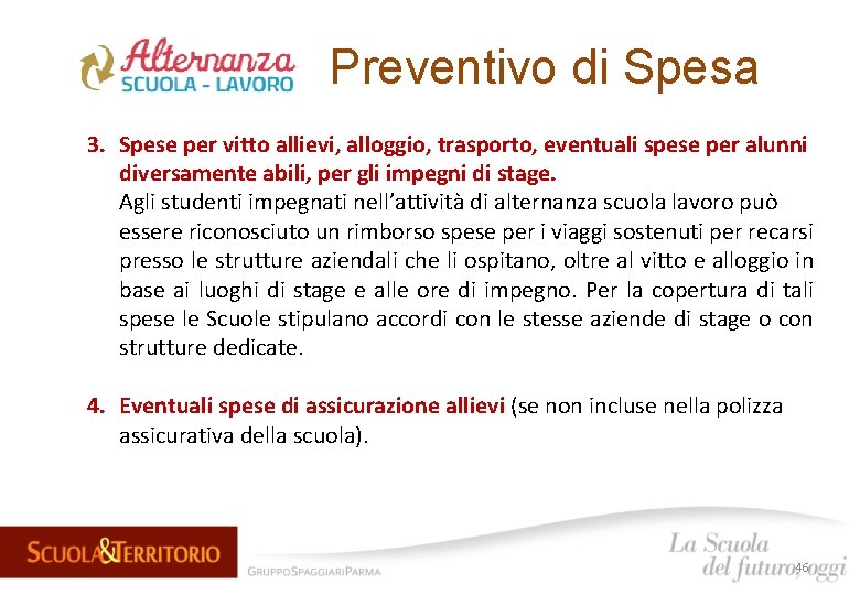 Preventivo di Spesa 3. Spese per vitto allievi, alloggio, trasporto, eventuali spese per alunni