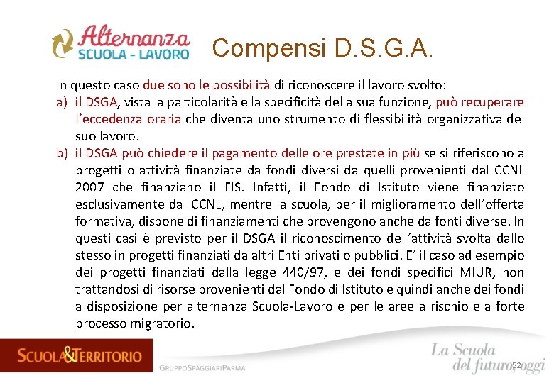 Compensi D. S. G. A. In questo caso due sono le possibilità di riconoscere