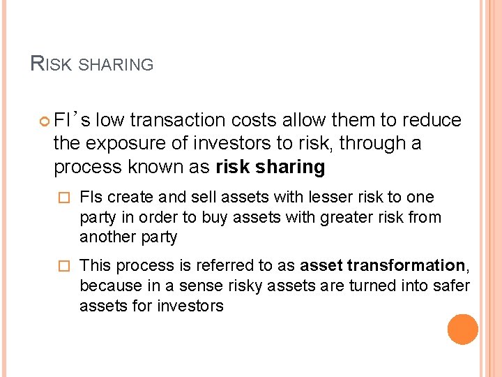 RISK SHARING FI’s low transaction costs allow them to reduce the exposure of investors RISK SHARING FI’s low transaction costs allow them to reduce the exposure of investors