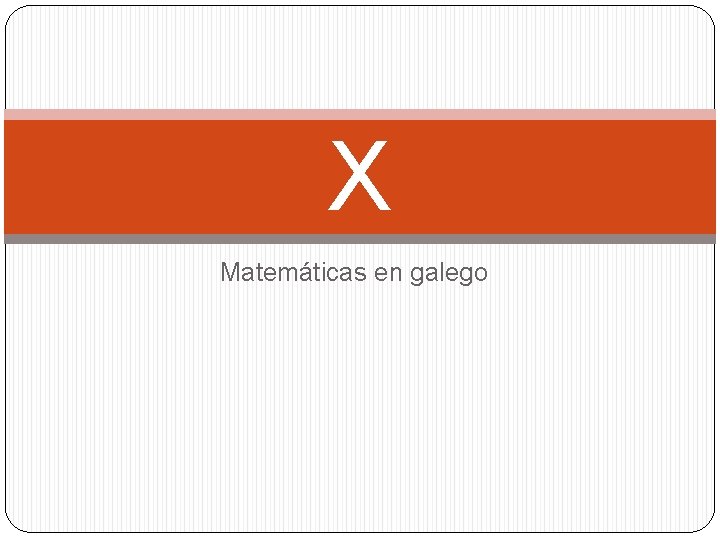 X Matemáticas en galego 
