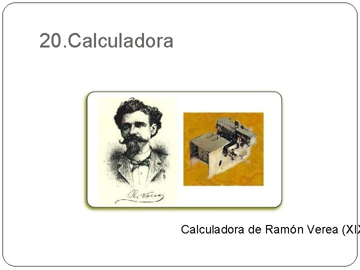 20. Calculadora de Ramón Verea (XIX 