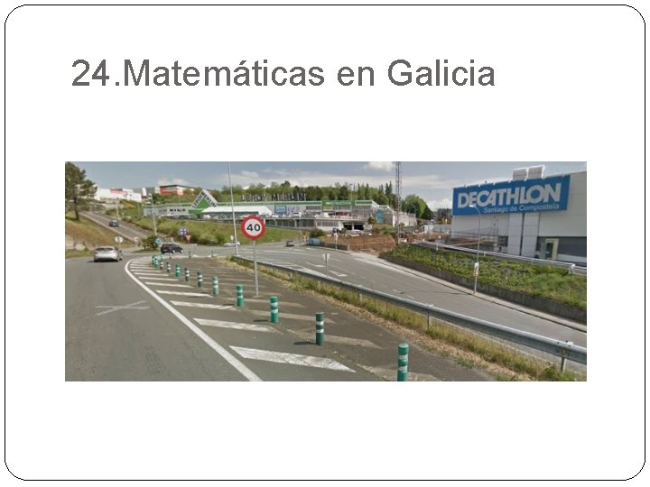 24. Matemáticas en Galicia 