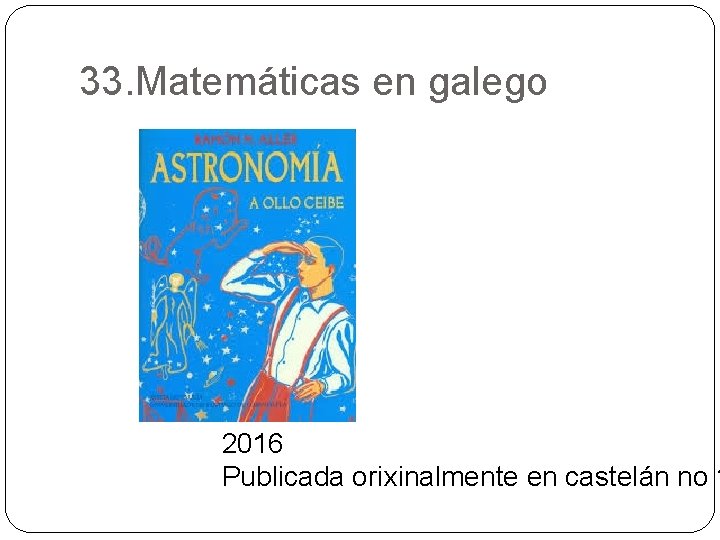 33. Matemáticas en galego 2016 Publicada orixinalmente en castelán no 1 