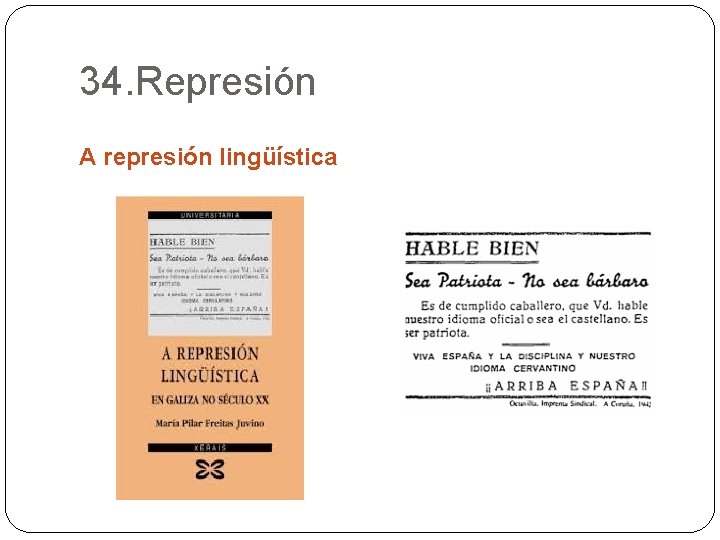 34. Represión A represión lingüística 