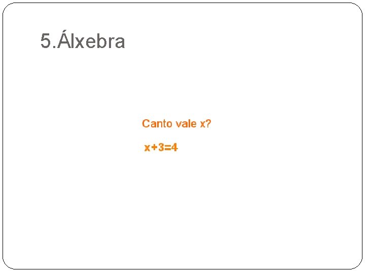 5. Álxebra 