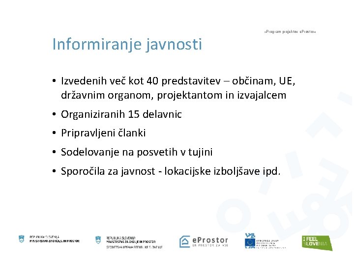 Informiranje javnosti » Program projektov e. Prostor « • Izvedenih več kot 40 predstavitev