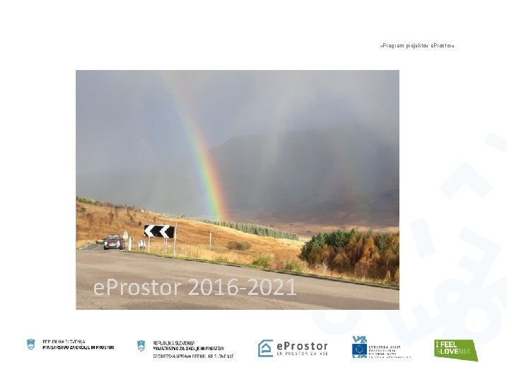 » Program projektov e. Prostor « e. Prostor 2016 -2021 