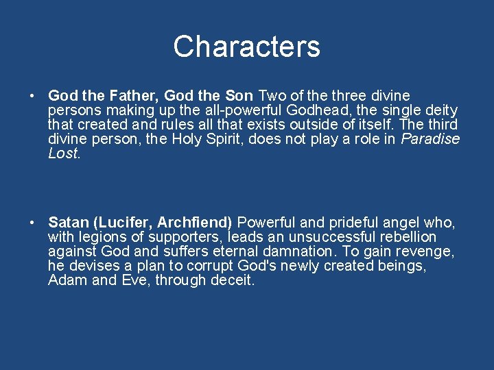 Characters • God the Father, God the Son Two of the three divine persons Characters • God the Father, God the Son Two of the three divine persons