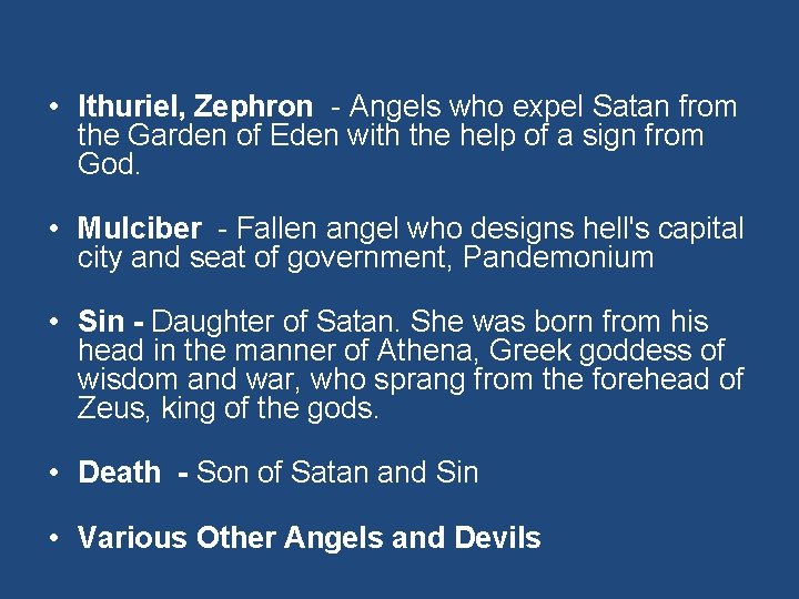  • Ithuriel, Zephron - Angels who expel Satan from the Garden of Eden