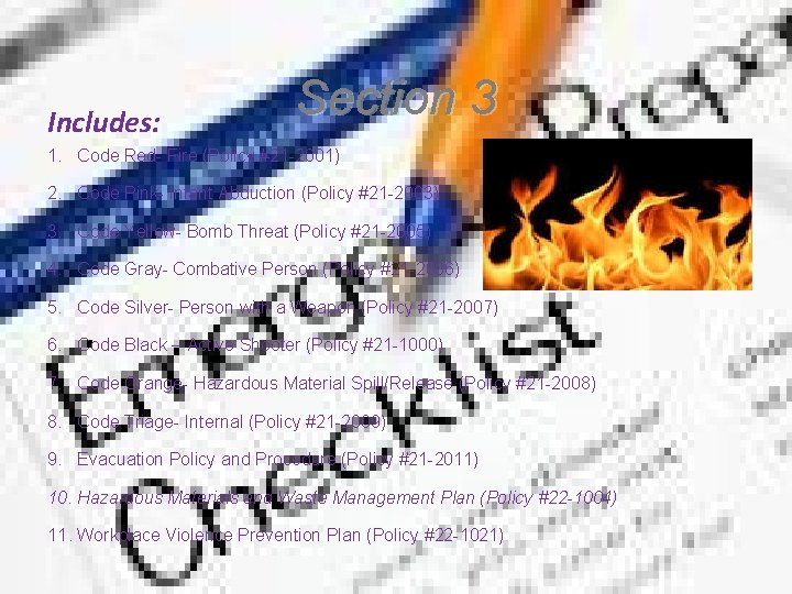 Includes: Section 3 1. Code Red- Fire (Policy #21 -2001) 2. Code Pink- Infant