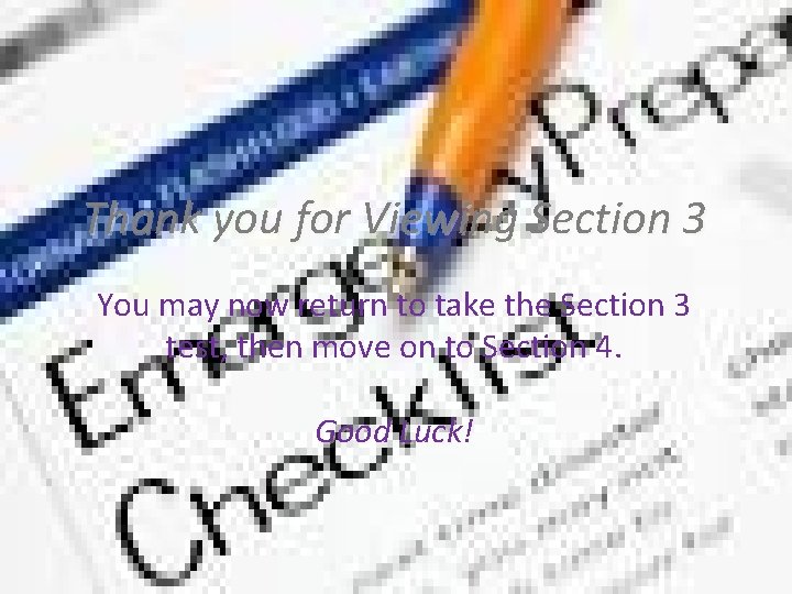 Thank you for Viewing Section 3 You may now return to take the Section