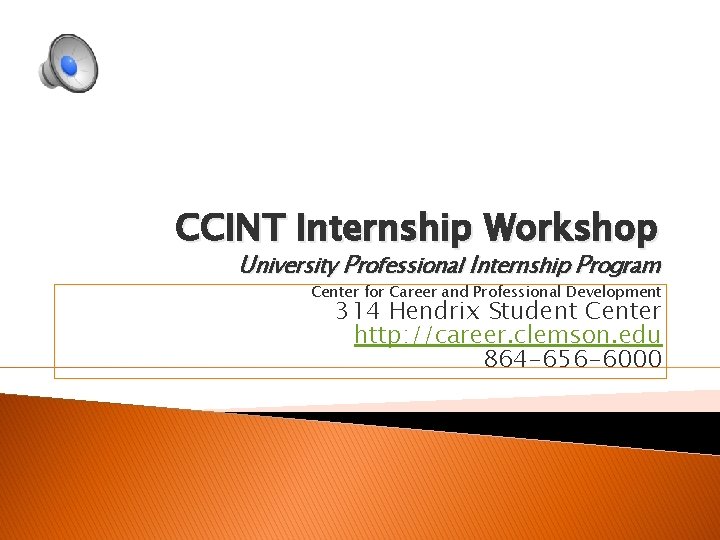 CCINT Internship Workshop University Professional Internship Program Center for Career and Professional Development 314