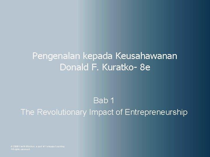 Pengenalan kepada Keusahawanan Donald F. Kuratko- 8 e Bab 1 The Revolutionary Impact of
