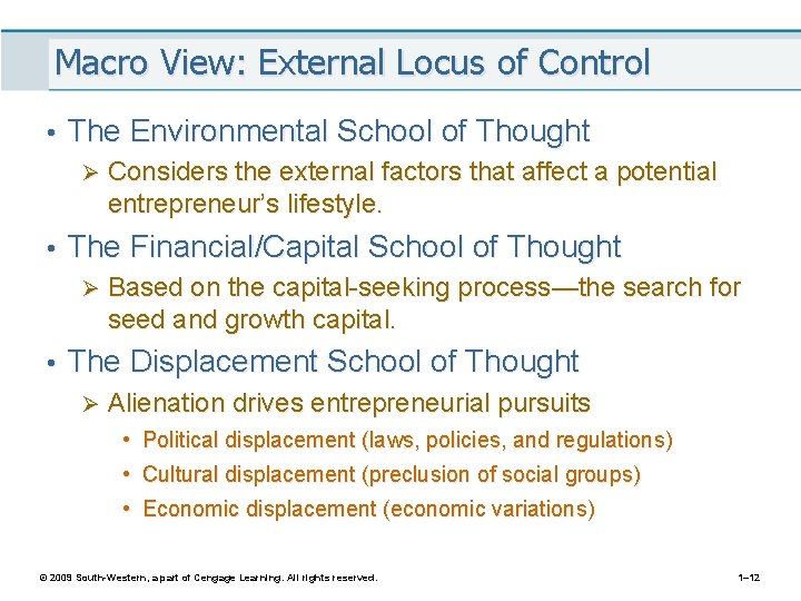 Macro View: External Locus of Control • The Environmental School of Thought Ø Considers