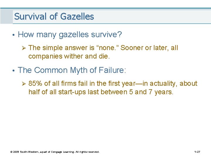 Survival of Gazelles • How many gazelles survive? Ø The simple answer is “none.