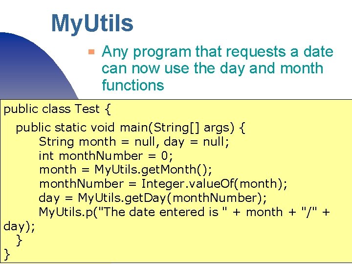 My. Utils ▀ Any program that requests a date can now use the day