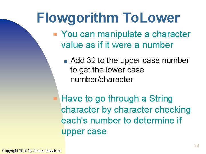 Flowgorithm To. Lower ▀ You can manipulate a character value as if it were