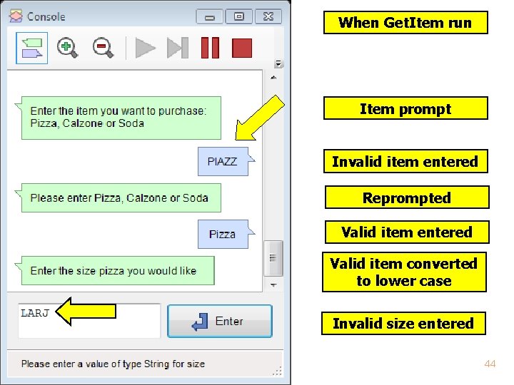 When Get. Item run Item prompt Invalid item entered Reprompted Valid item entered Valid