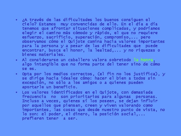  • • ¿A través de las dificultades los buenos consiguen el cielo? Estamos