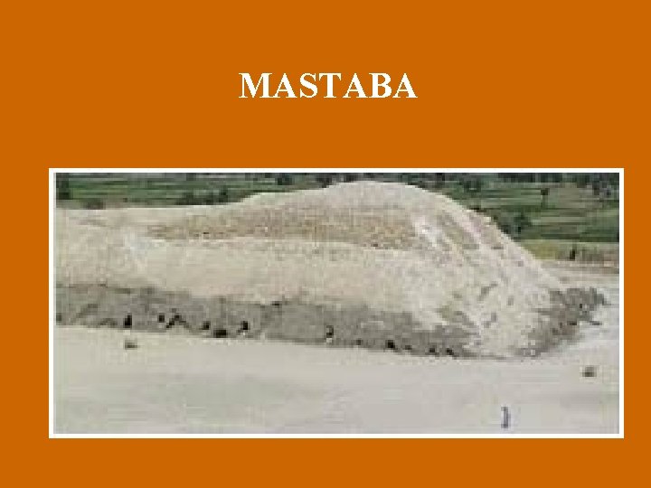 MASTABA 