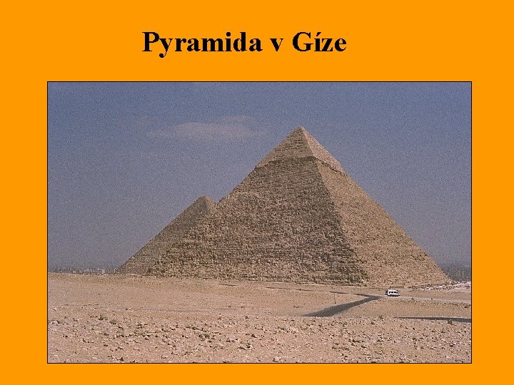 Pyramida v Gíze 