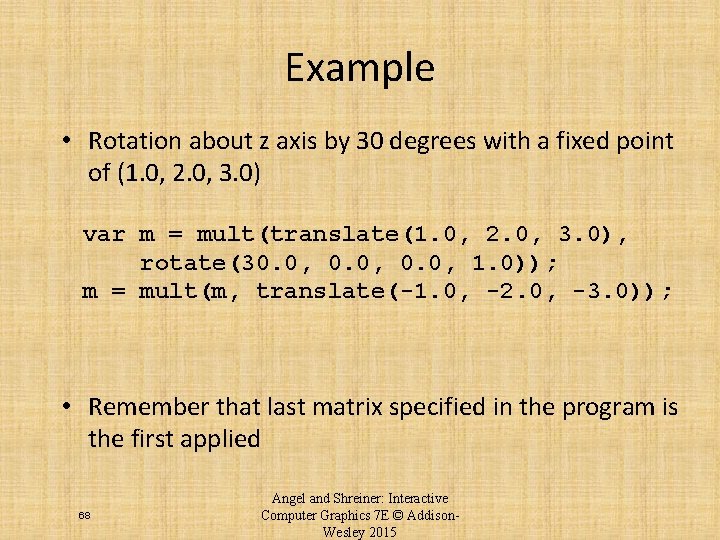 Example • Rotation about z axis by 30 degrees with a fixed point of