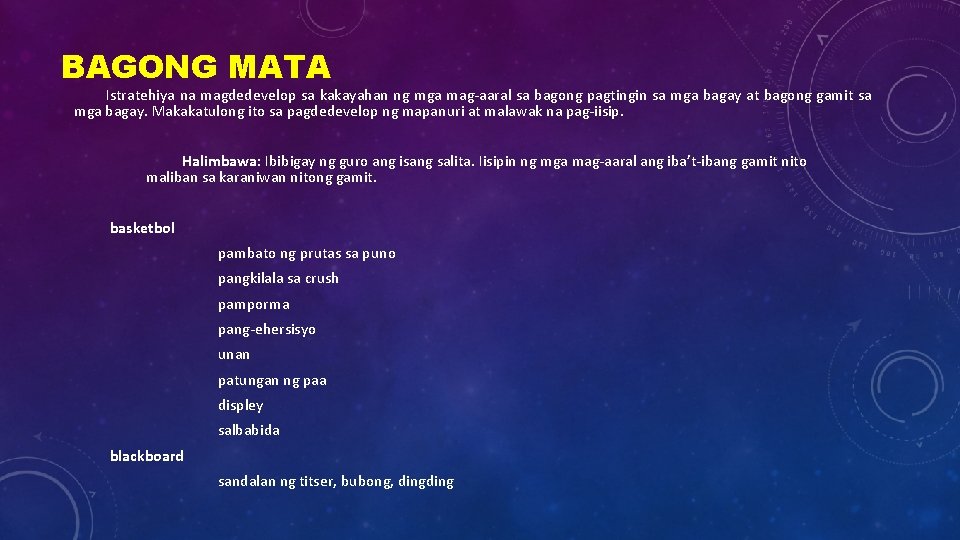 BAGONG MATA Istratehiya na magdedevelop sa kakayahan ng mga mag-aaral sa bagong pagtingin sa