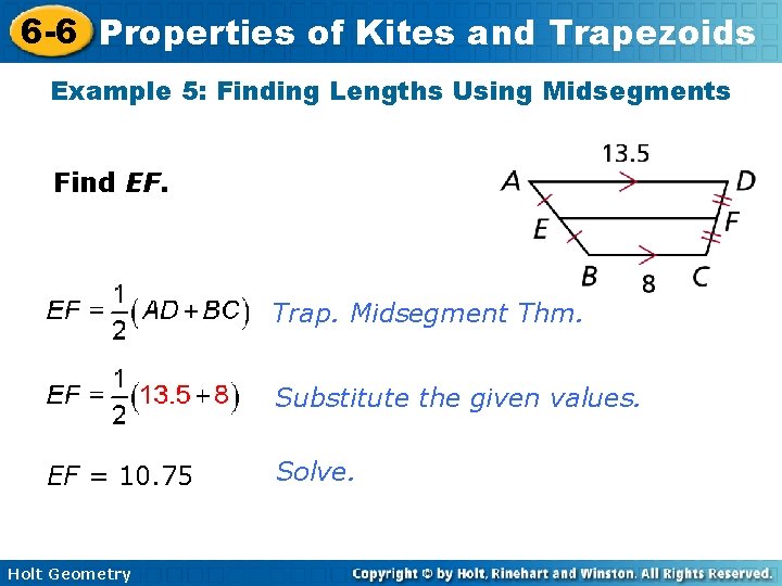 6 -6 Properties of Kites and Trapezoids Example 5: Finding Lengths Using Midsegments Find