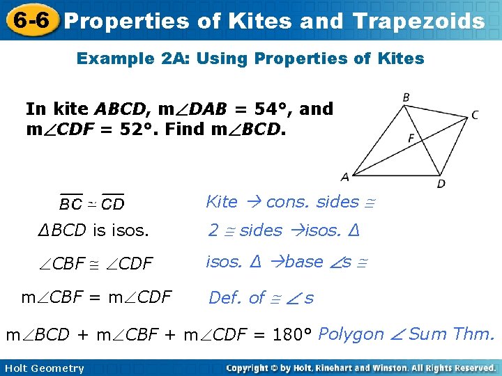 6 -6 Properties of Kites and Trapezoids Example 2 A: Using Properties of Kites