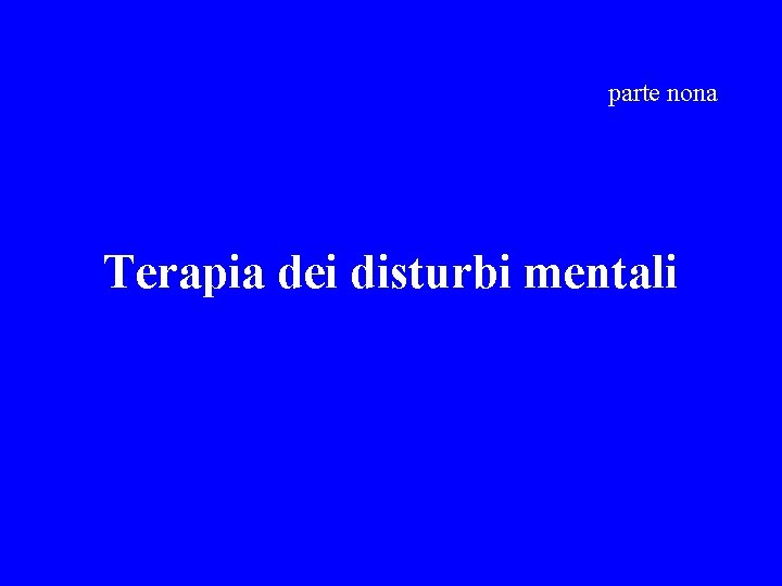 parte nona Terapia dei disturbi mentali 