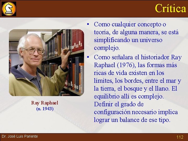 Crítica Ray Raphael (n. 1943) Dr. José Luis Pariente • Como cualquier concepto o
