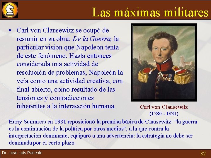 Las máximas militares • Carl von Clausewitz se ocupó de resumir en su obra: