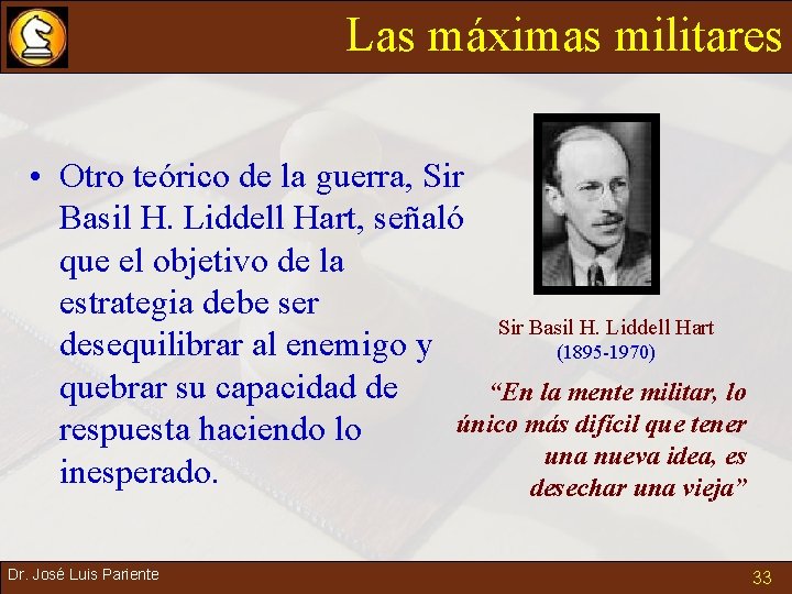 Las máximas militares • Otro teórico de la guerra, Sir Basil H. Liddell Hart,