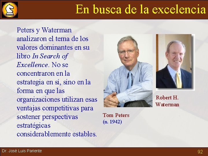 En busca de la excelencia Peters y Waterman analizaron el tema de los valores