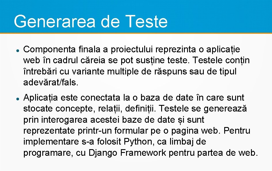 Generarea de Teste Componenta finala a proiectului reprezinta o aplicație web în cadrul căreia