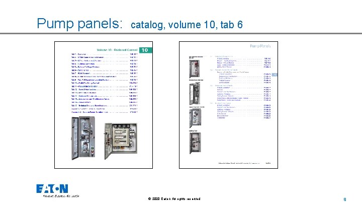 Pump panels: catalog, volume 10, tab 6 © 2020 Eaton. All rights reserved. .