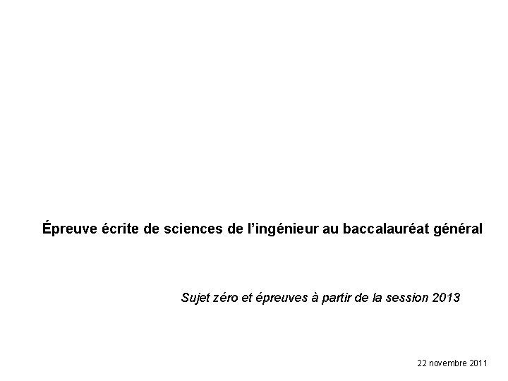 Épreuve écrite de sciences de l’ingénieur au baccalauréat général Sujet zéro et épreuves à