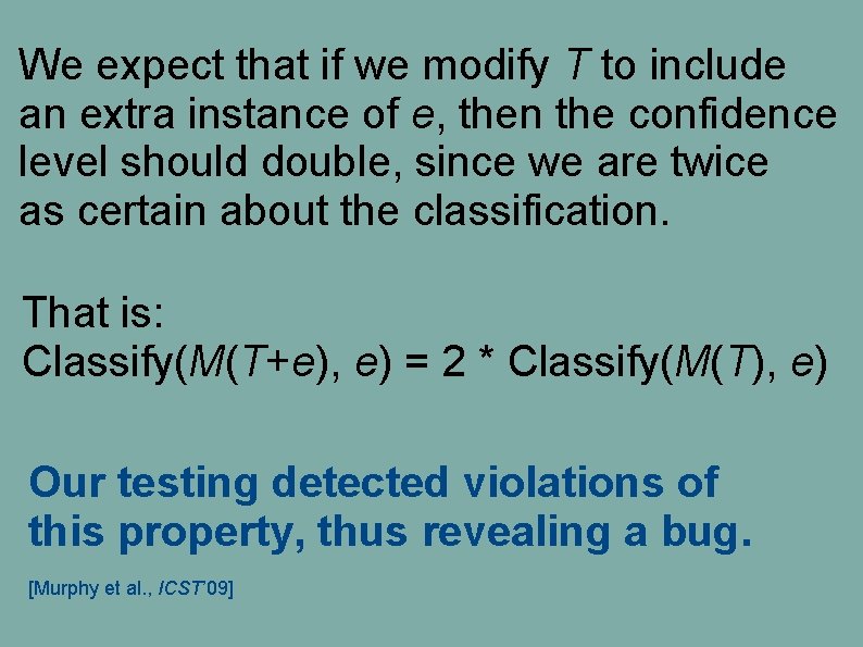 We expect that if we modify T to include an extra instance of e, We expect that if we modify T to include an extra instance of e,