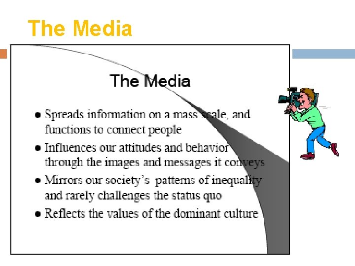 The Media 