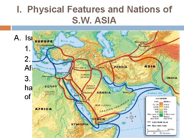 I. Physical Features and Nations of S. W. ASIA A. Israel 1. Crossroads between