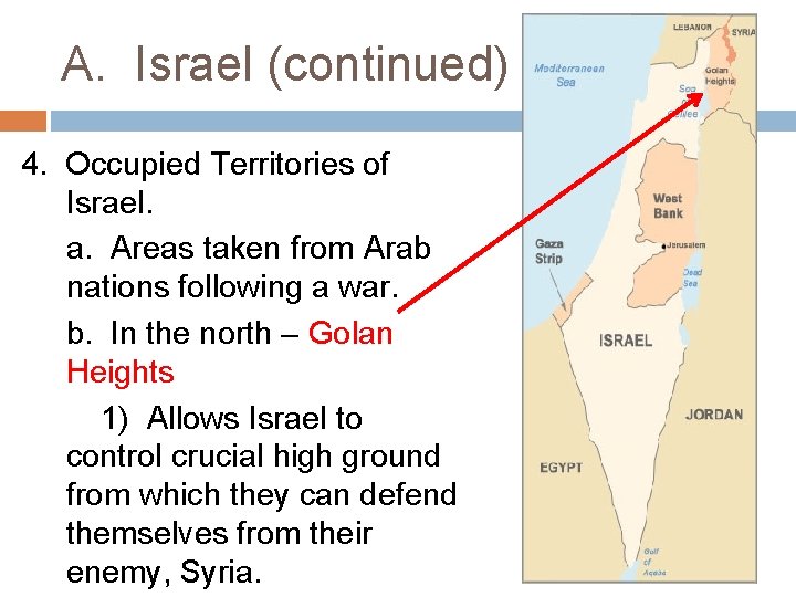 A. Israel (continued) 4. Occupied Territories of Israel. a. Areas taken from Arab nations