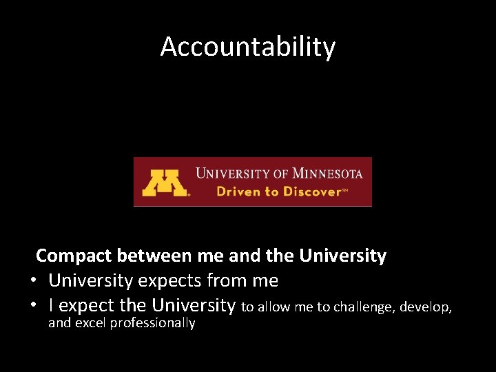 Accountability Compact between me and the University • University expects from me • I